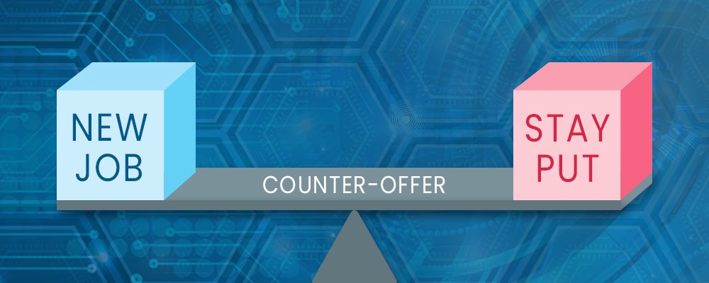 Should I accept a counteroffer Should I accept a counter-offer?